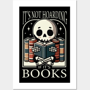 It's Not Hoarding If It's Books Reading Skeleton Posters and Art